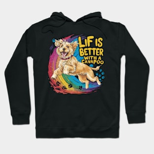 Life Is Better With A cavapoo Hoodie